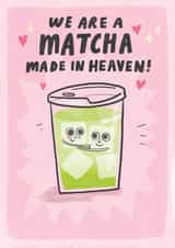 Cute Love & Friendship Card - We Are A Matcha - Made In Heaven! created by studionough