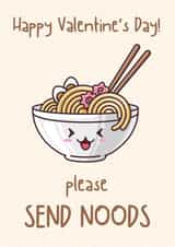 Cute Ramen Noodles Valentine's Day Card-Happy Valentine's Day! Please Send Noods created by GirlsGottaGreet