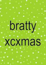 Fun Christmas Card - Brat - Bratty XCXmas created by Cards from Designers