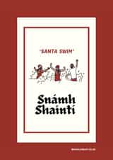 Irish Christmas Card - Hand-Drawn Santa Swim ‘Snámh Shainti created by Irish Sayings Printed by Bronaghraff