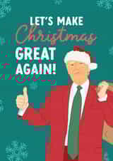 Funny Christmas Card - Donald Trump - Make Christmas Great Again created by The Cake Thief