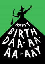 Funny Birthday Card - Wicked Musical - Defying Gravity created by Running with Scissors