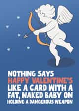 Funny Valentine's Day card - Cupid - Dangerous Weapon created by Pickled Prints