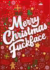 Rude Christmas Card - Merry Christmas Fuckface created by Ant Creations