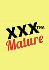 A cheeky birthday card for friends parents Mum Dad Xtra mature extra old xxx created by Pikelet