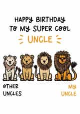 Cute Birthday Card - Super Cool Uncle - Lions created by Lyndsay Moon