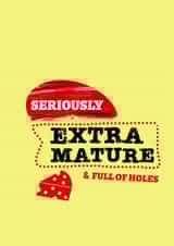 Cheeky birthday card in a cheesy style for mum dad uncle grandma grandad created by Pikelet