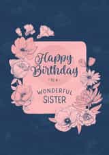 Classic Birthday Card - For Sister - Flowers created by Evie Garnett Designs