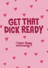 Rude Anniversary Card - Get That Dick Ready created by Laura Beutner