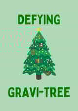 Funny Christmas Card - Wicked - Defying Gravi-Tree created by Every Cloud Collection