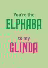 Cute Birthday Card - Wicked - Elphaba To My Glinda created by Aura Designs