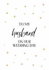To My Husband On Our Wedding Day - Celestial Gold Stars - Modern & Minimal created by Wild Moon Wedding Stationery