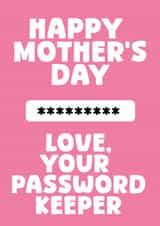 Funny Mother's Day Card - Password Keeper - Pink created by Pink + Pip