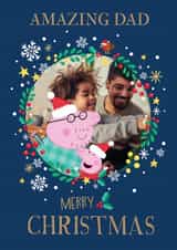 Personalised Christmas Photo Card created by Danilo - Peppa Pig Personalised Christmas Photo Card for Dad – Festive Wreath Design