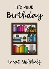 Cute Birthday Card - Books - Treat Yo' Shelf created by Perry-Cuff Designs