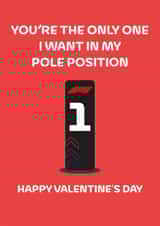 Funny Valentines Day Card - Pole Position - F1 created by Dylan Sian Design