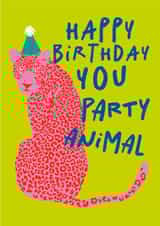 Arty Birthday Card - Party Animal - Leopard created by Cesca Hoyle