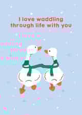 Cute Anniversary Card Card - Ducks - Waddling Through Life created by Zove Ahh