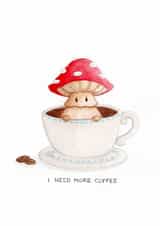 Cute Just Because Card - Mushroom - Coffee created by Bubba & Bean