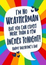 Rude Valentine's Day Card - Weatherman - Expect More Than a Few Inches Tonight created by Atwood & Atwood