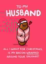 Rude Christmas Card - For Husband - Wrapped Around Your Sausage created by NICHOLA COWDERY ILLUSTRATIONS 