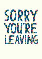 Classic Leaving Card - Sorry - Polka Dot Typography created by The Boy and the Bear