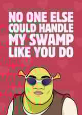 Funny Valentine's Day Card - Shrek - Handle My Swamp created by Sundiva Designs