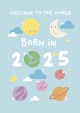 Cute New Baby Card - Born In 2025 - Welcome To The World created by Pri M