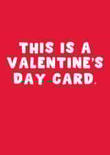 Funny Valentine's Day Card - This Is A Valentine's Day Card created by Pink Peach Cards