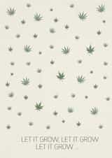 Let It Grow Greeting Card - Cannabis Lovers Edition created by Bonsoe