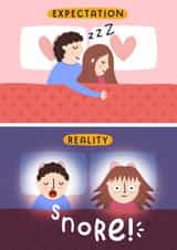 Funny Valentine's Day Card - Expectation vs Reality - Snoring created by Joanne Hawker