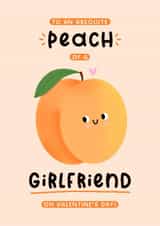 Cute Valentine's Card - For Girlfriend - Absolute Peach Of A Girlfriend created by Joanne Hawker