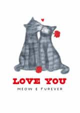 Cat Pun Valentine's Day Card - Love You - Meow and Furever - To the One I Love created by badgerbee design