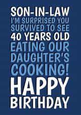 Funny 40th Birthday Card - Survived Daughter's Cooking - For Son-In-Law created by @Cupsie's Creations