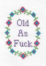 Rude Birthday Card - Cross Stitch - Old AF created by You've Got Thread On You