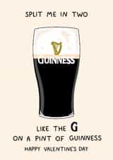 Rude Valentine's Day Card - Guinness - Split Me In Two created by YAWN DESIGNS