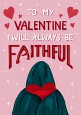 Funny Valentine's Day Card - Traitors - I'll Always Be Faithful created by Silky Rose Design