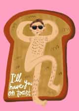 Funny Valentine's Day Card - You On Toast created by @AimeeStevens.Design