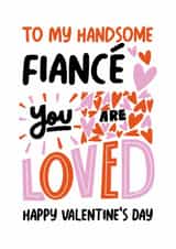 Classic Valentine's Day Card - Handsome Fiancé - You Are Loved created by Superlush Cards