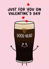 Funny Valentine's Day Card - Guinness - Good Head created by Of Life & Lemons Ltd.