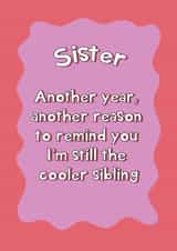 Funny Birthday Card - For Sister - Cooler Sibling created by @Laura Lonsdale Designs