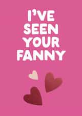 Rude Valentine's Day Card - I've Seen Your Fanny created by The Buddy Fernandez Card Co.