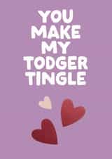 Rude Valentine's Day Card - Todger Tingles created by The Buddy Fernandez Card Co.