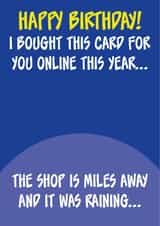 Fun Birthday Card - Bought Online - The Shop Is Miles Away created by Steve Brown