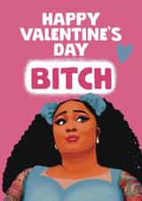 Fun Valentine’s Day Card - Lizzo - Bitch created by Giddy Kipper