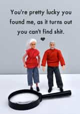 Funny Valentine's Day Card - Lucky You Found Me created by Bold & Bright Cards