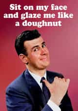 Funny Valentine's Day Card - Sit On My Face created by Dean Morris Cards