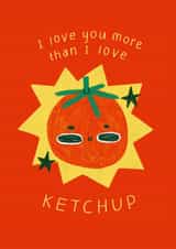 Cute Valentine's Day Card - I Love You More Than Ketchup created by A Does Art