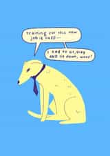 Funny New Job Card - Dog Training created by A Does Art
