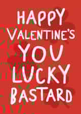 Funny Valentine's Day Card - Lucky Bastard - Four Leaf Clovers created by Silly Billy